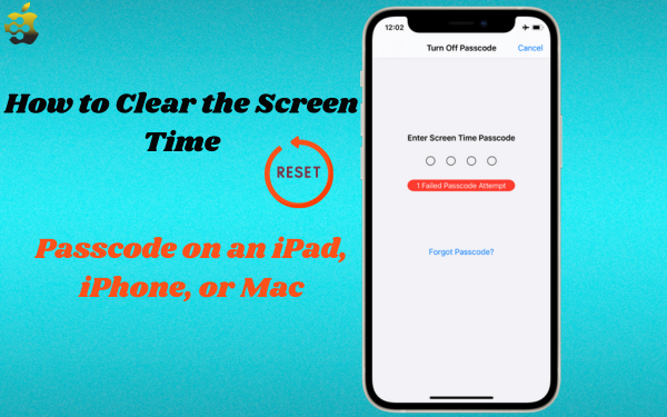 How to Clear the Screen Time Passcode on an iPad, iPhone, or Mac