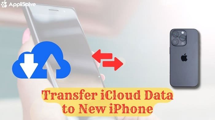 Transfer iCloud Data to New iPhone - iPhone 14 and iPhone 15