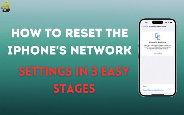 How to Reset the iPhone's Network Settings in 3 Easy Stages