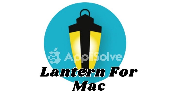 Lantern For Mac Version 7.8.1 (Latest 2024)