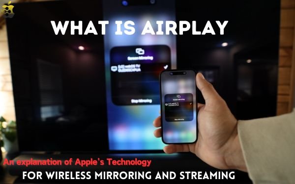 What is AirPlay: An Explanation of Apple Technology for Wireless Mirroring and Streaming